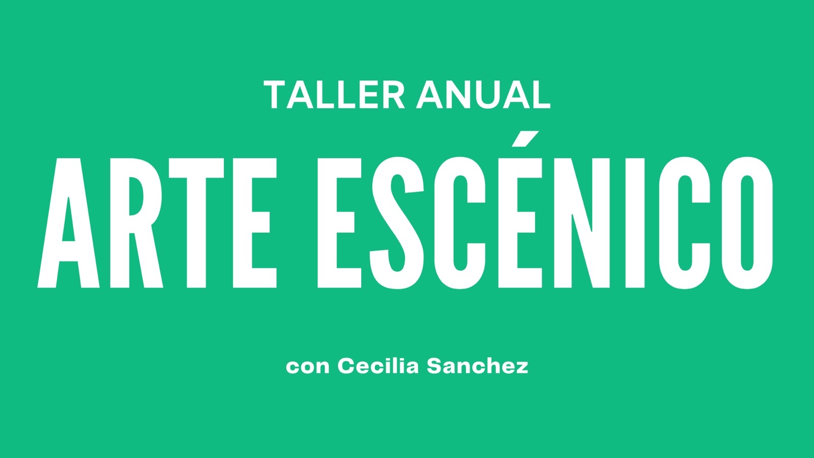 ARTE ESCÉNICO con Cecilia Sanchez