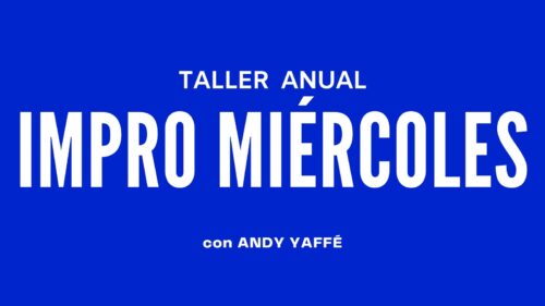 IMPRO MIÉRCOLES con Andy Yaffé